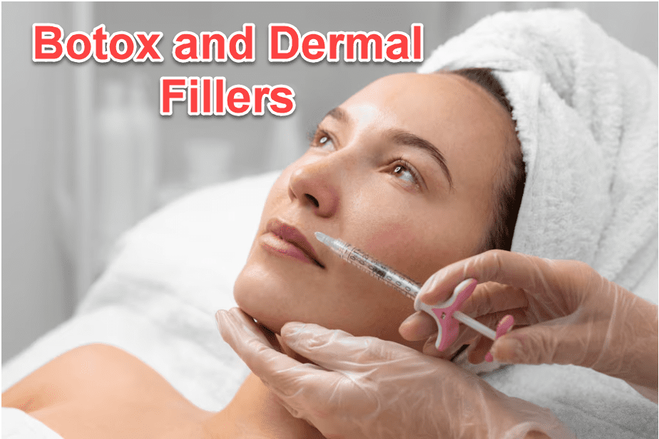 Botox and Dermal fillers