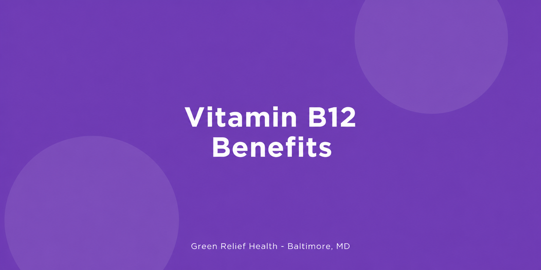 Vitamin B12 Benefits